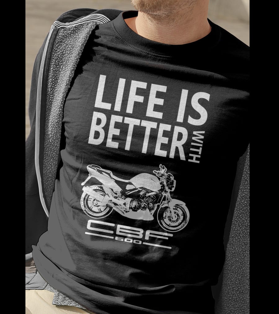 LIFE IS BETTER WITH CBF600 Honda CBF600 T-Shirt