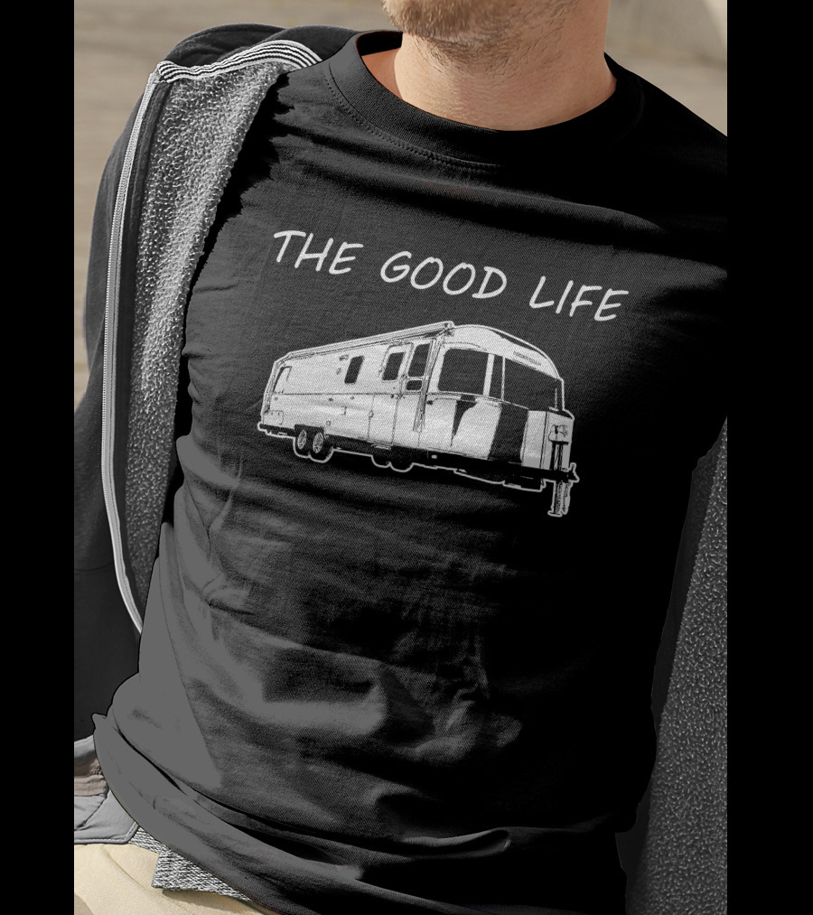 The Good Life Airstream Classic 30RB T-Shirt