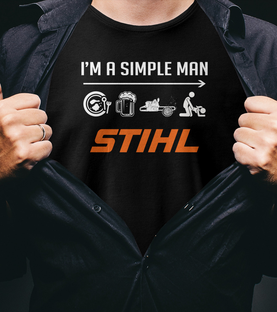 I'M A SIMPLE MAN STIHl Chainsaw Beer Food Axe T-Shirt