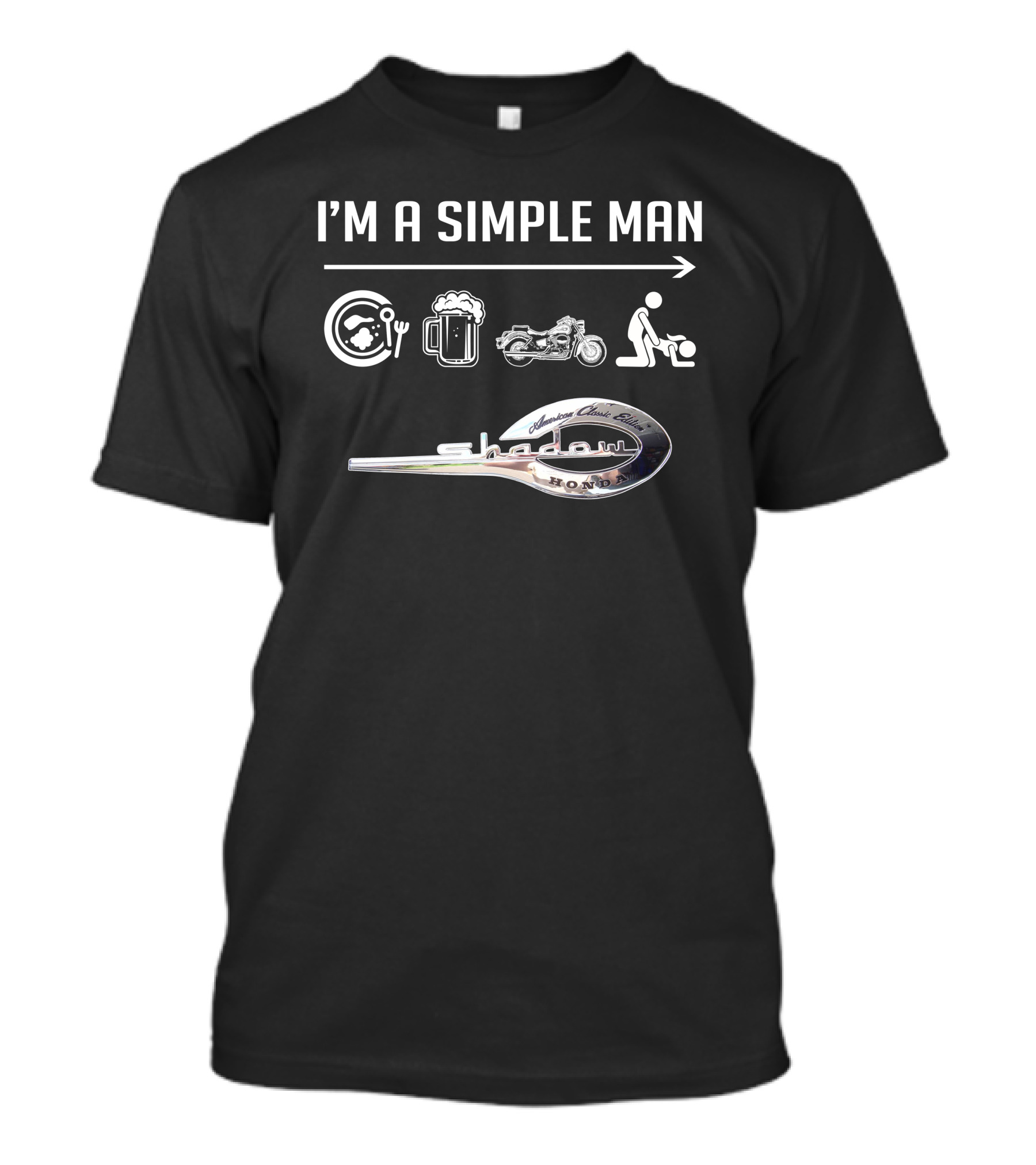 I'm A Simple Man Honda Shadow 750 CC American Classic Edition T-Shirt
