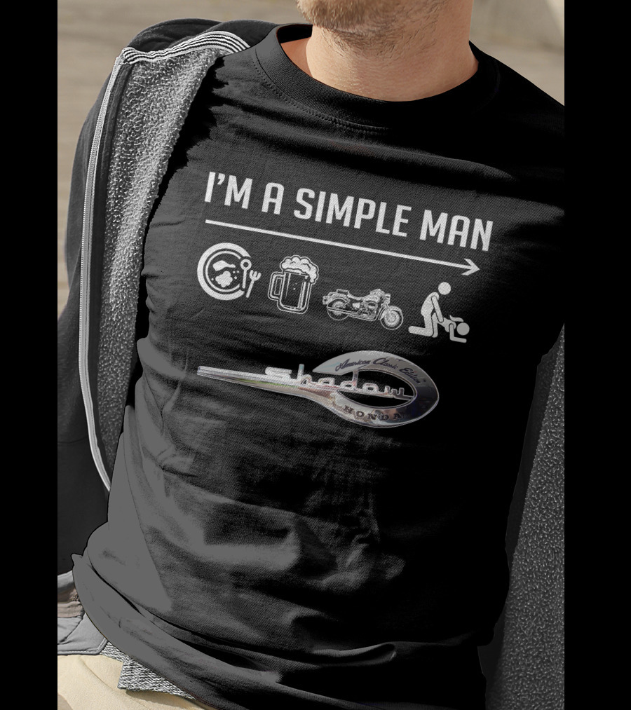 I'm A Simple Man Honda Shadow 750 CC American Classic Edition T-Shirt