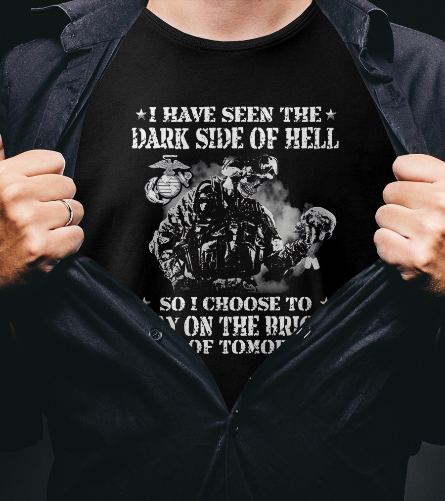 I Have Seen The Dark Side Of Hell So I Choose To Stay On The Bright Side Of Tomorrow T-Shirt