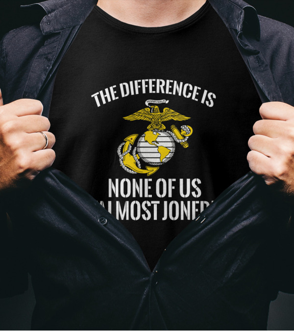 THE DIFFERENCE IS NONE OF US ALMOST JOINED T-Shirt