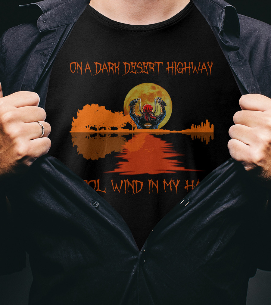 On A Dark Desert Highway Cool Wind In My Hair Halloween Fan Favorite T-Shirt