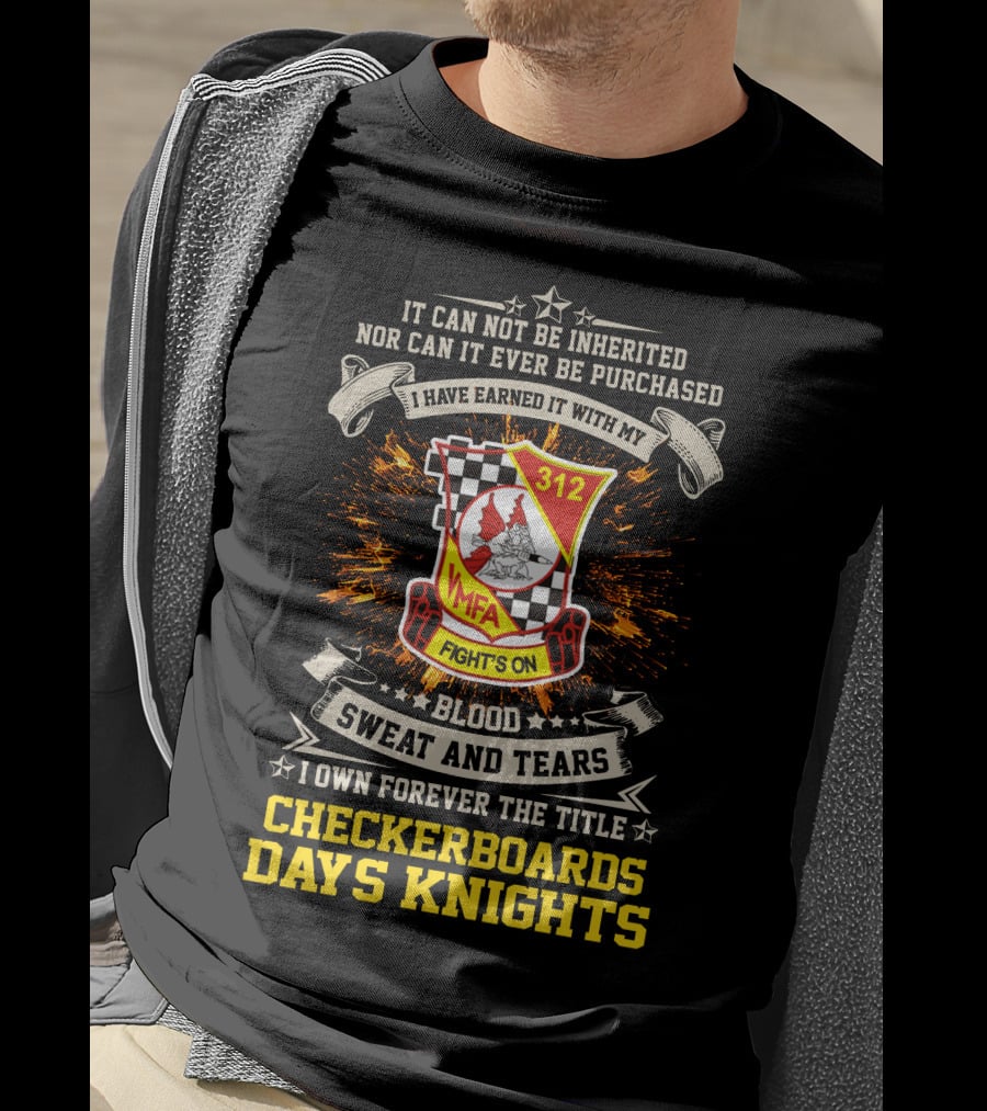 VMFA 312 Fight's On Blood Sweat And Tears Checkerboards Days Knights T-Shirt