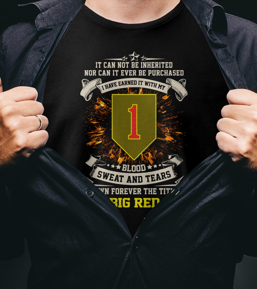 1st Infantry Division The Big Red One Blood Sweat And Tears T-Shirt