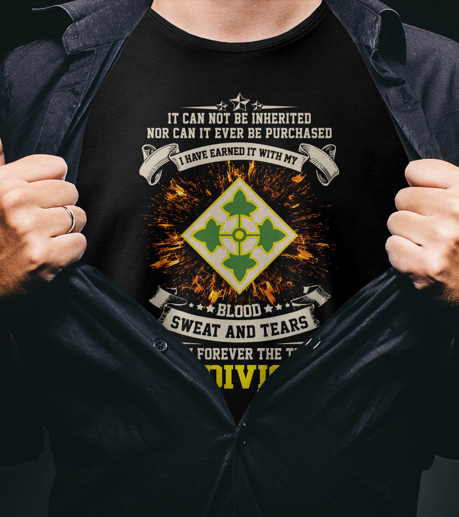 Ivy Division 4Th Infantry Blood Sweat And Tears Earned Title Forever T-Shirt