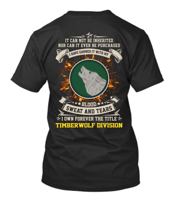 104Th Infantry Division Timberwolf Blood Sweat And Tears T-Shirt