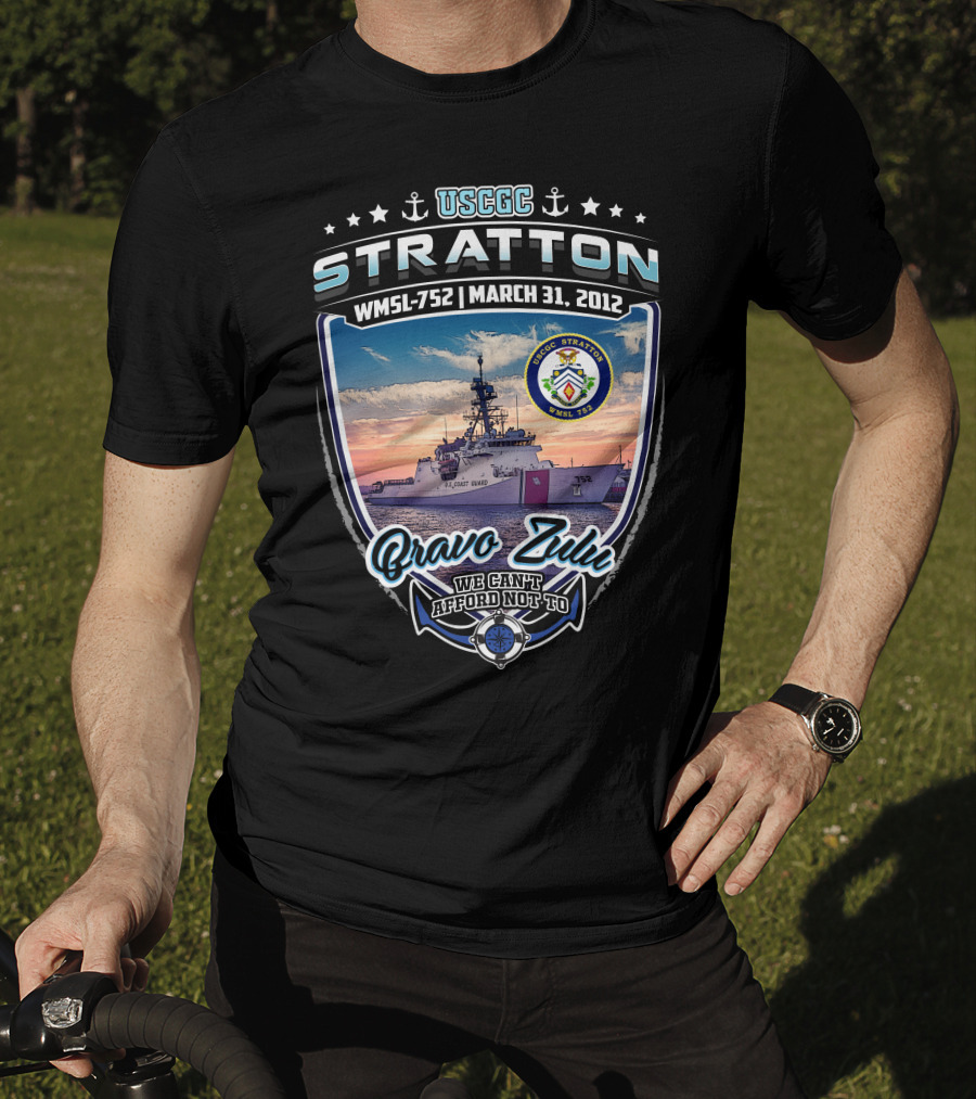 Uscgc Stratton Wmsl-752 March 31 2012 Bravo Zulu We Can't Afford Not To T-Shirt