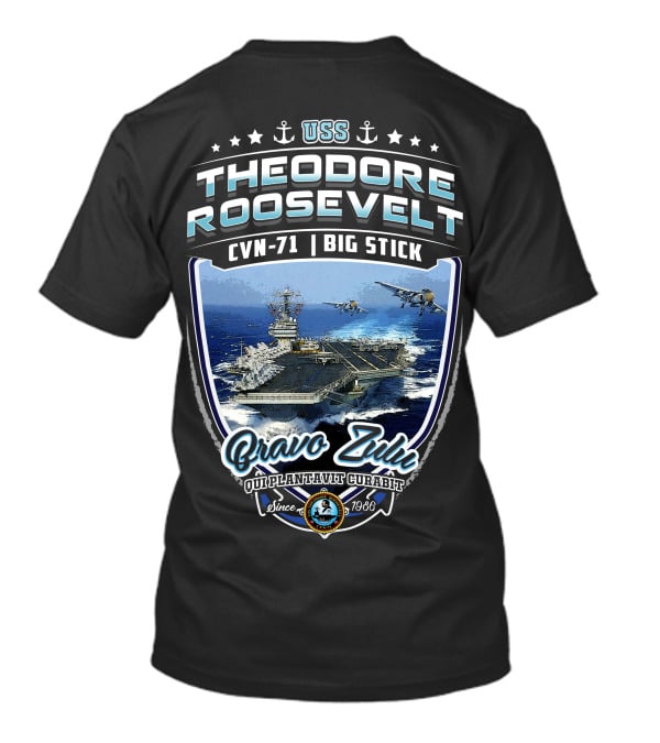 Uss Theodore Roosevelt Cvn-71 Big Stick Bravo Zulu Old Plantation Curragh Since 1986 T-Shirt