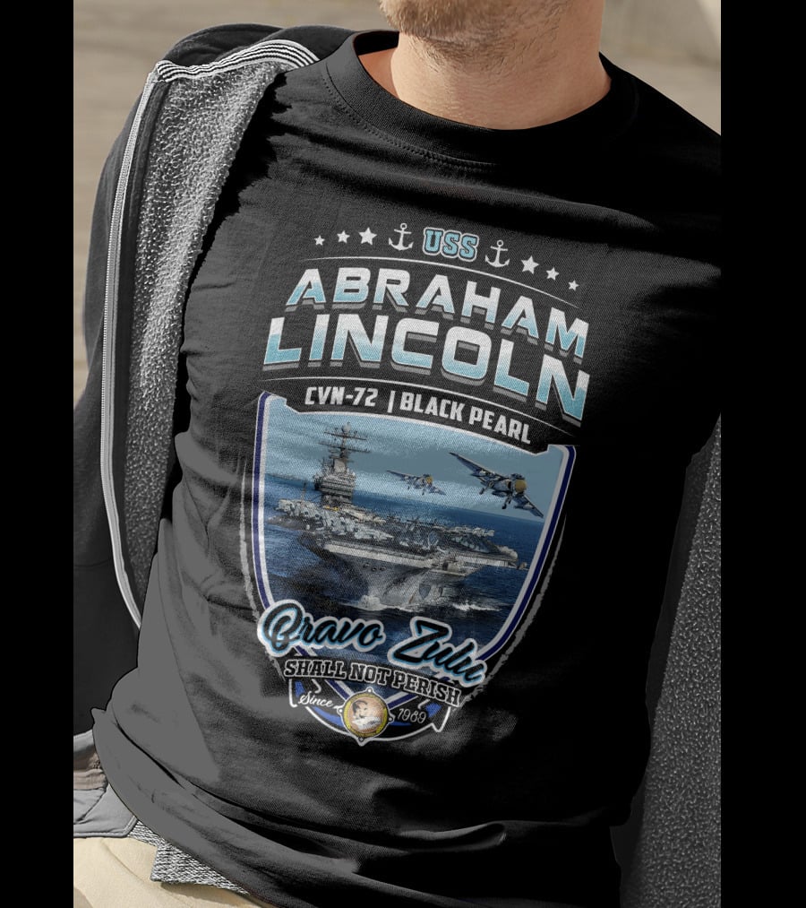 Uss Abraham Lincoln Cvn-72 Black Pearl Bravo Zulu Shall Not Perish Since 1989 T-Shirt