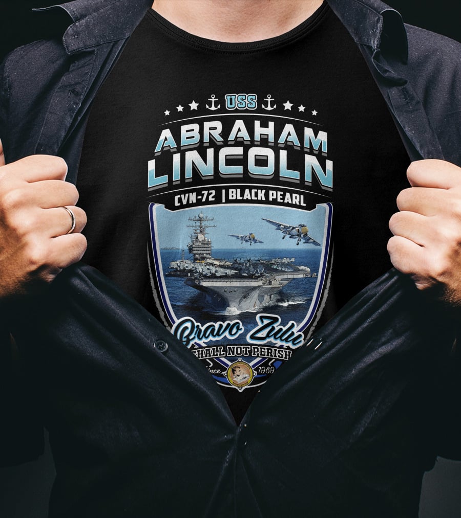 Uss Abraham Lincoln Cvn-72 Black Pearl Bravo Zulu Shall Not Perish Since 1989 T-Shirt