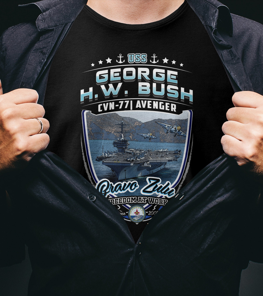 Uss George H.w. Bush Cvn-77 Avenger Bravo Zulu Freedom At Work Since 2009 T-Shirt