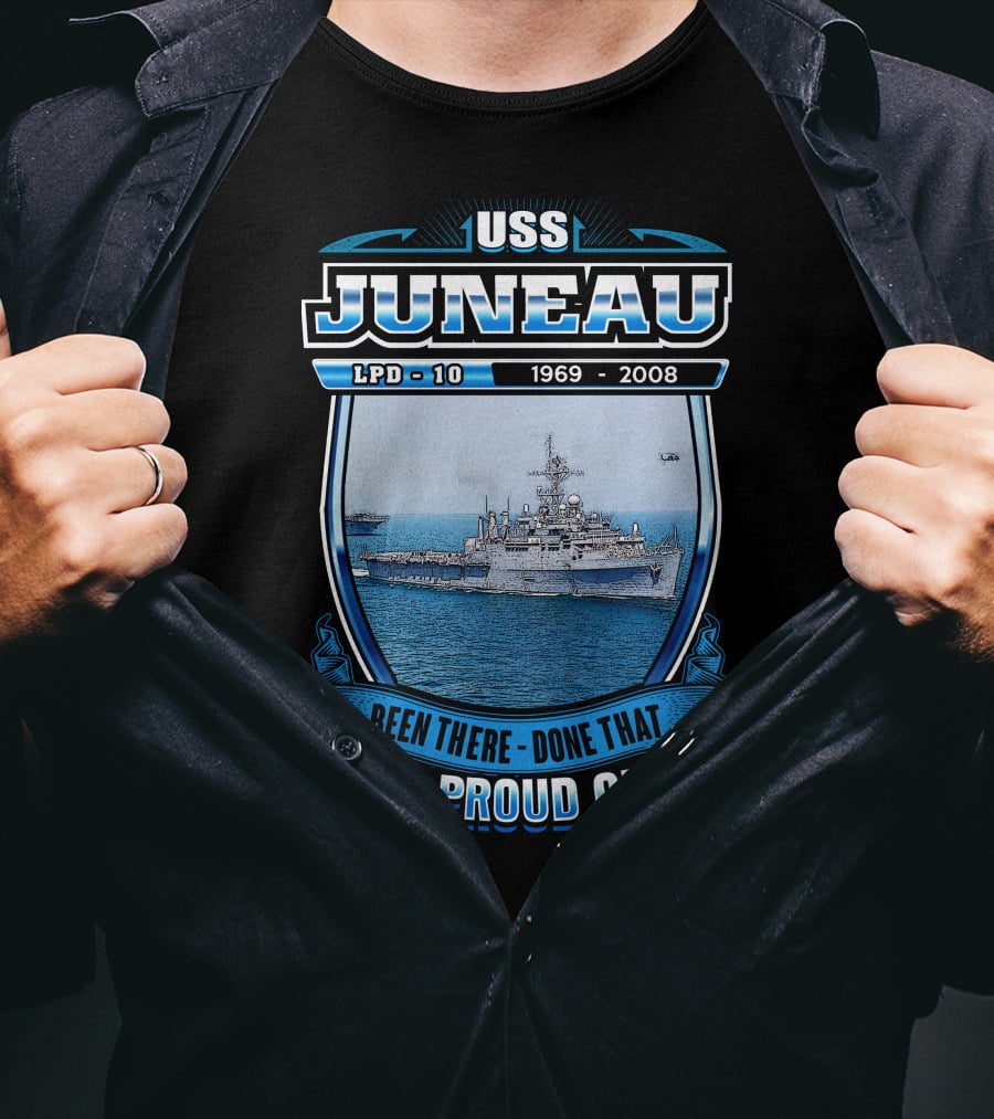Uss Juneau Lpd-10 1969-2008 Been There Done That And Proud Of It T-Shirt