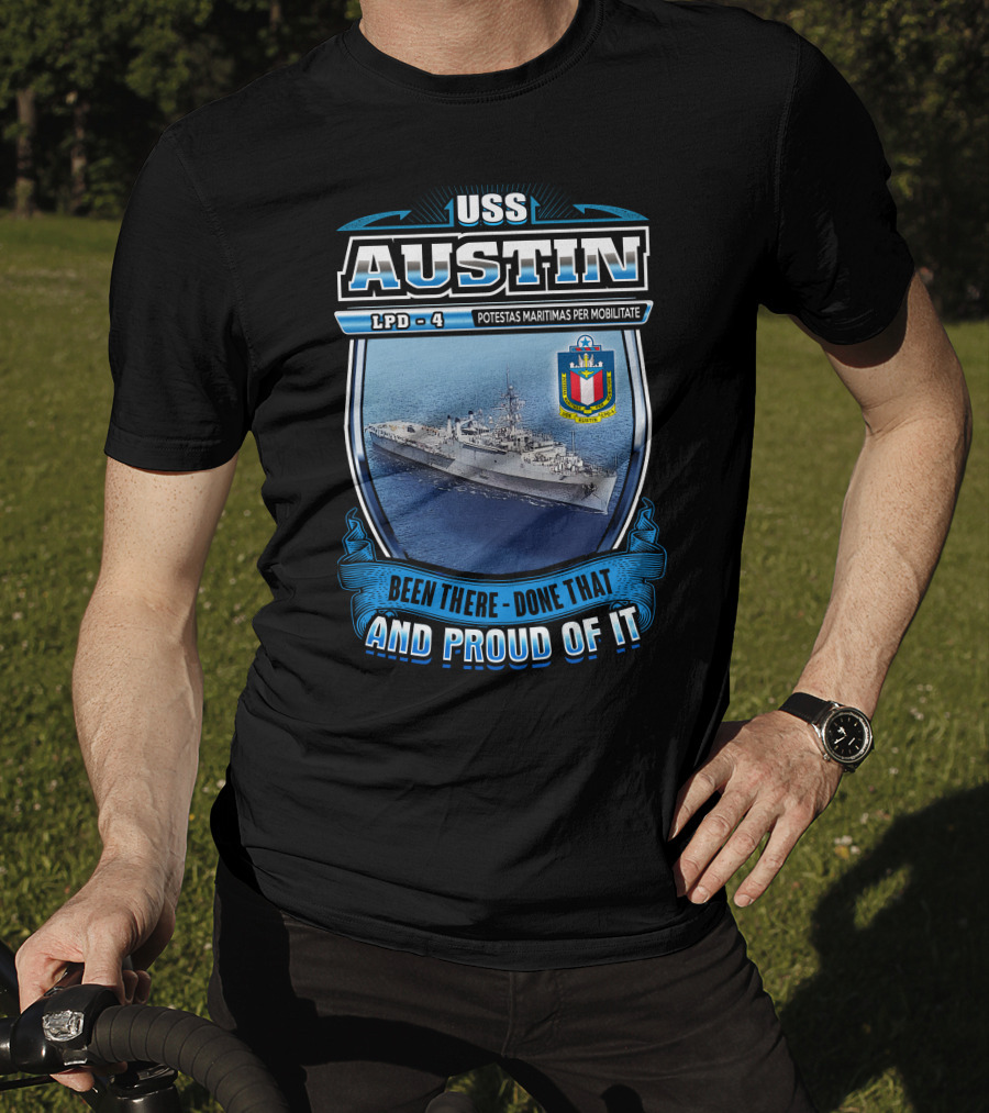 Uss Austin Lpd-4 Potestas Maritimas Per Mobilitate Been There Done That And Proud Of It T-Shirt