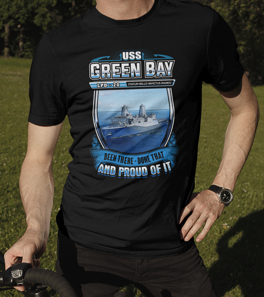 Uss Green Bay Lpd-20 Statum Bello Invictus Maneo Been There Done That And Proud Of It T-Shirt