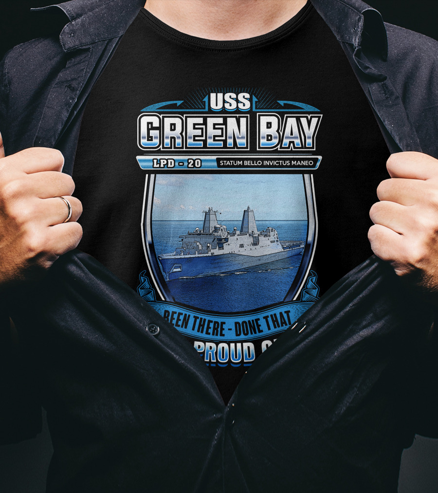 Uss Green Bay Lpd-20 Statum Bello Invictus Maneo Been There Done That And Proud Of It T-Shirt