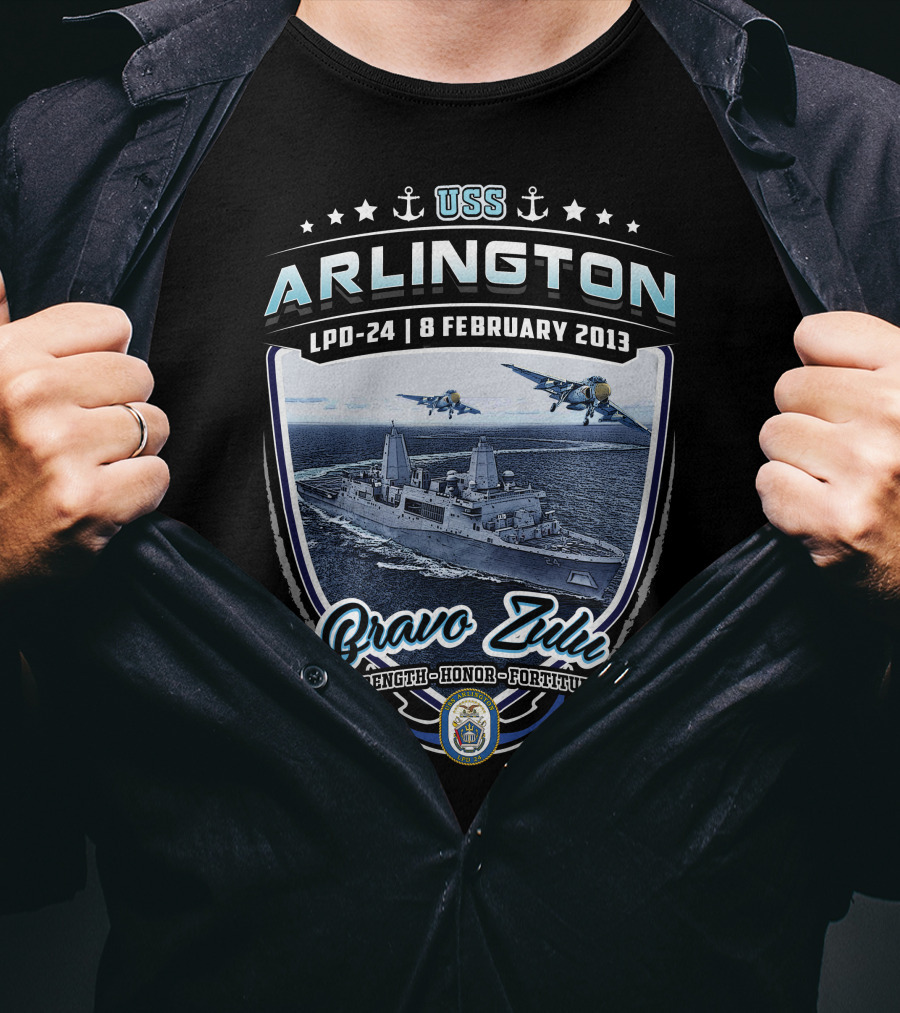 Uss Arlington Lpd-24 Bravo Zulu 8 February 2013 Strength Honor Fortitude T-Shirt