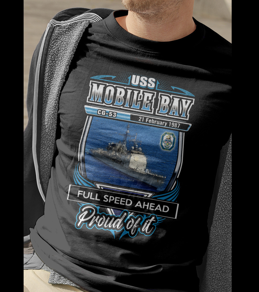 Uss Mobile Bay Cg-53 Full Speed Ahead Proud Of It 21 February 1987 T-Shirt