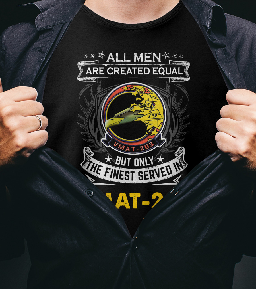 All Men Are Created Equal But Only The Finest Served In T-Shirt