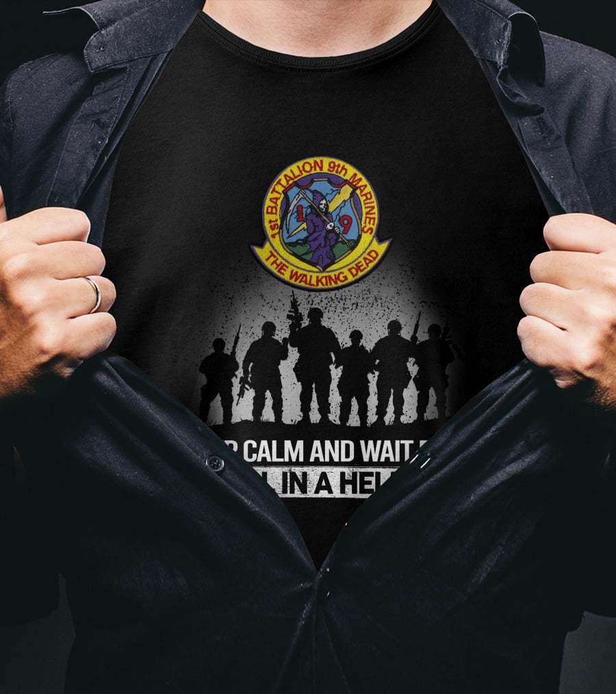 1St Battalion 9Th Marines The Walking Dead Keep Calm And Wait For Hell In A Helmet T-Shirt