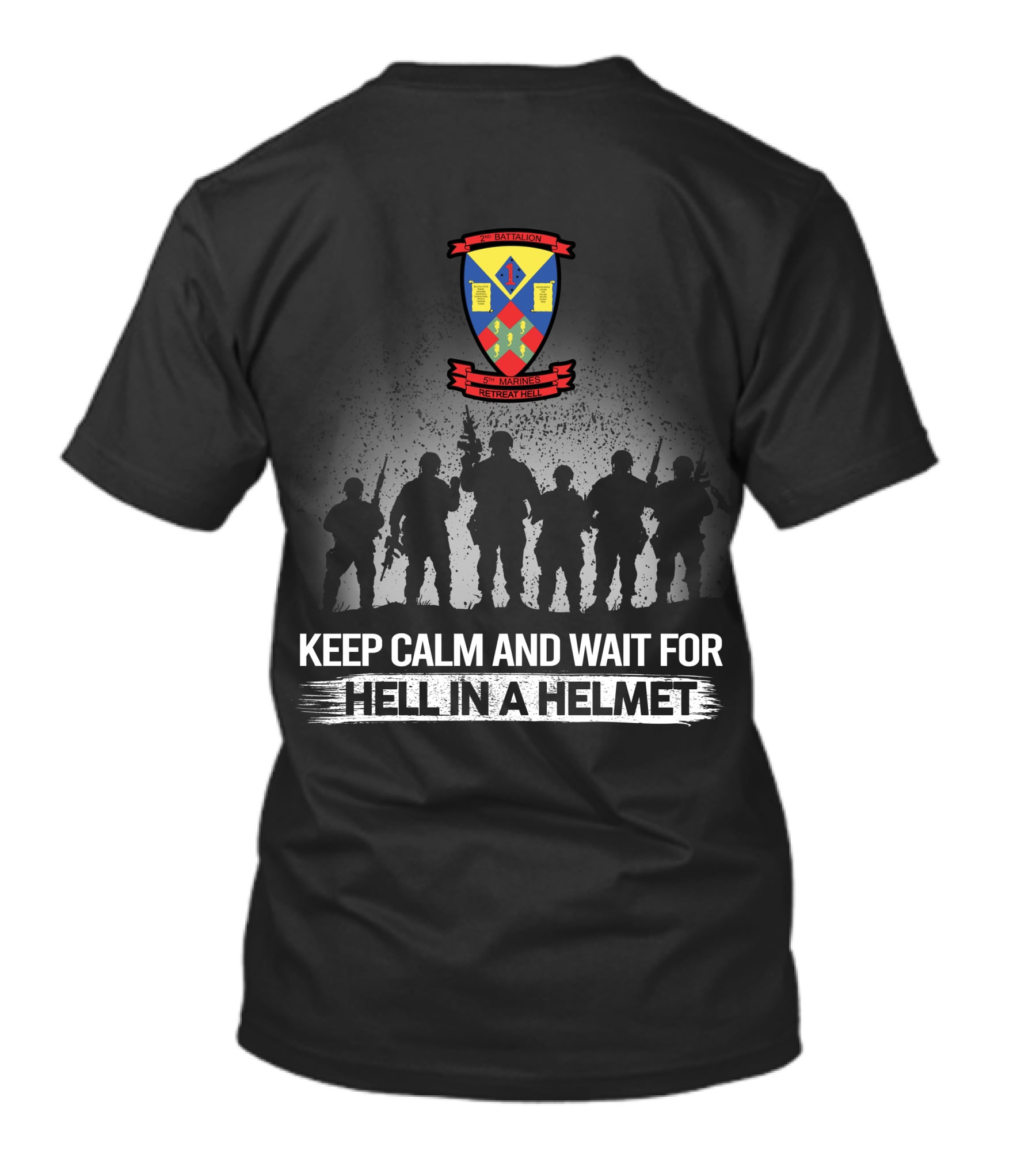 2Nd Battalion 5Th Marines Keep Calm And Wait For Hell In A Helmet T-Shirt