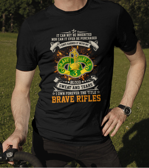 3rd Cavalry Regiment Brave Rifles Title Earned With Blood Sweat And Tears T-Shirt