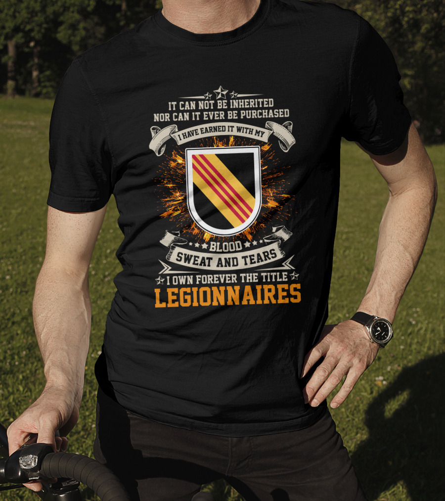 5th Special Forces Group Blood Sweat And Tears Legionnaires Earned Not Inherited T-Shirt