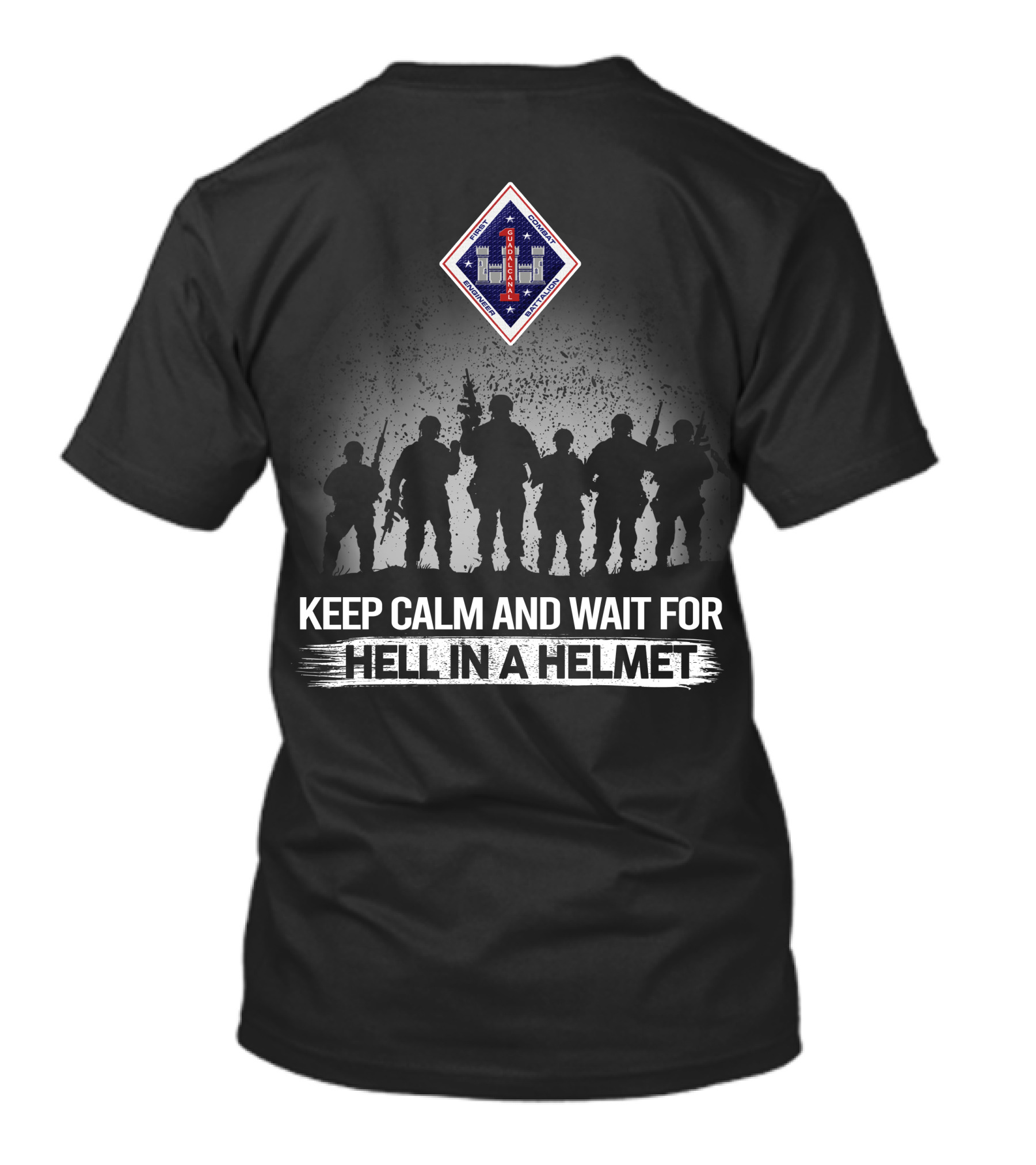 1St Combat Engineer Battalion Keep Calm And Wait For Hell In A Helmet T-Shirt