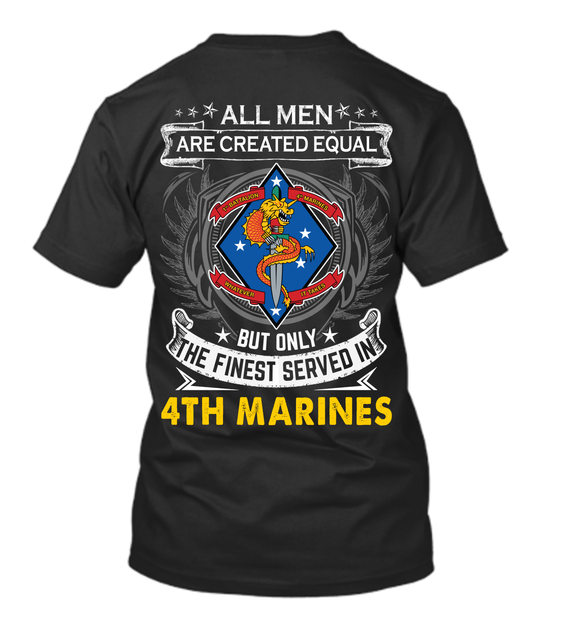 All Men Are Created Equal But Only The Finest Served In 1St Battalion 4Th Marines T-Shirt