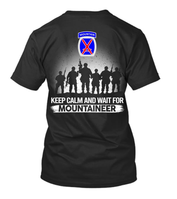 Keep Calm And Wait For 10Th Mountain Division Mountaineer T-Shirt