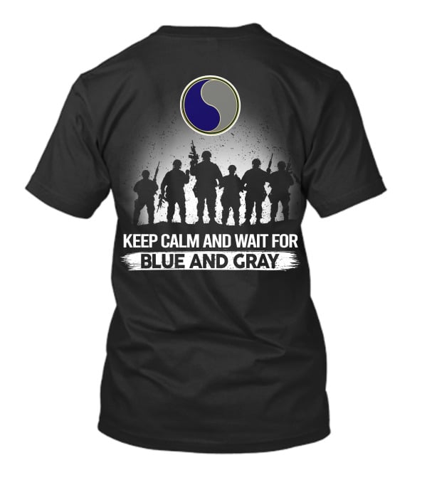 Keep Calm And Wait For Blue And Gray 29Th Infantry Division T-Shirt