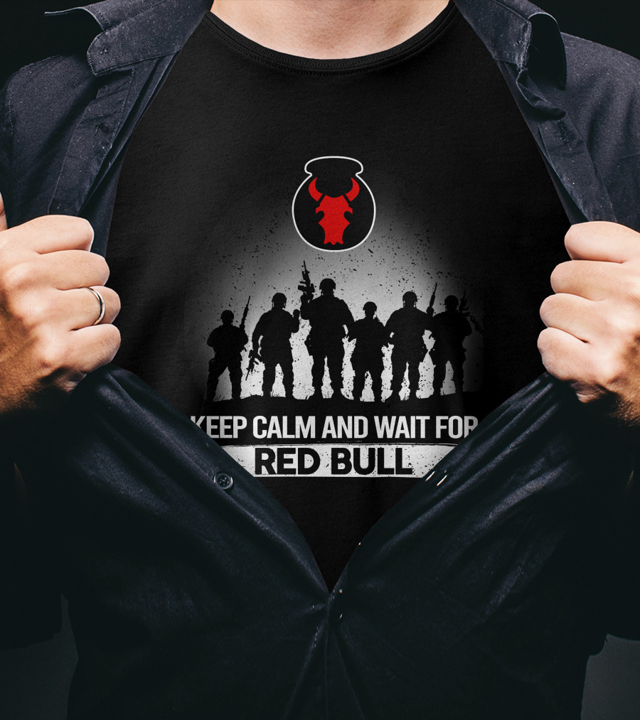 Keep Calm And Wait For Red Bull 34Th Infantry Division Soldier Silhouette T-Shirt