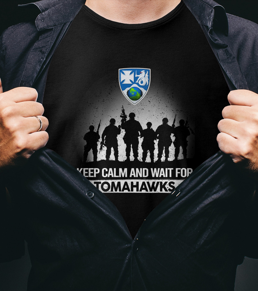 Keep Calm And Wait For Tomahawks 23Rd Infantry Regiment Silhouette Shield Heroes T-Shirt