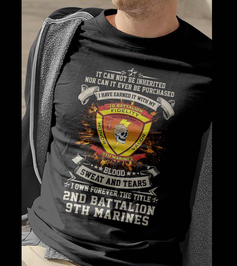 2Nd Battalion 9Th Marines Blood Sweat And Tears Honor Valor Fidelity T-Shirt