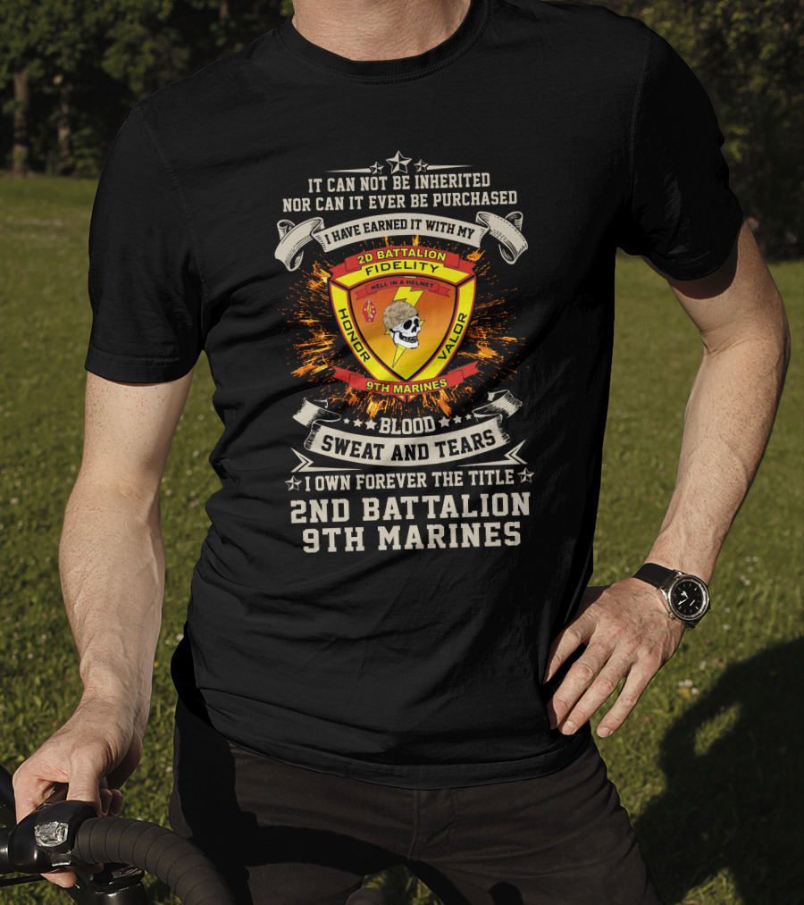 2Nd Battalion 9Th Marines Blood Sweat And Tears Honor Valor Fidelity T-Shirt