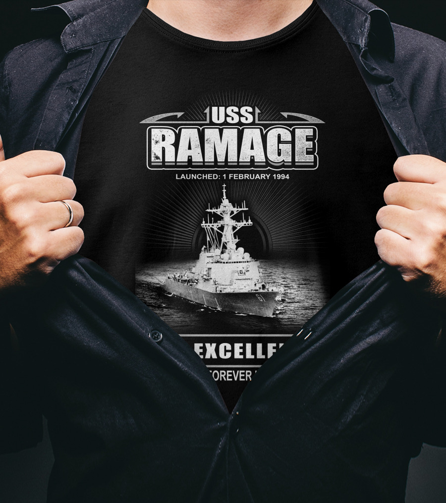 Uss Ramage Ddg-61 Launched 1 February 1994 Par Excellence She Will Live Forever In Our Hearts T-Shirt