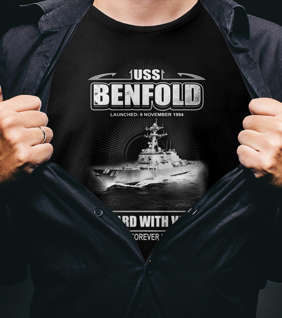 Uss Benfold Ddg-65 Onward With Valor She Will Live Forever In Our Hearts Launched 9 November 1994 T-Shirt
