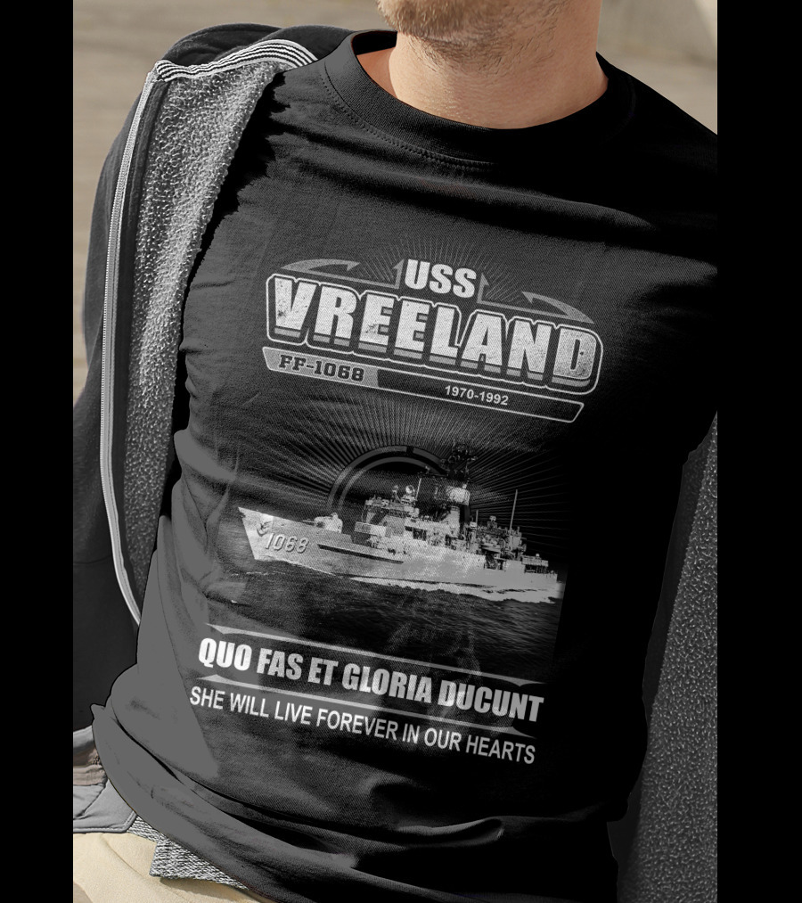 Uss Vreeland Ff-1068 1970-1992 Quo Fas Et Gloria Ducunt She Will Live Forever In Our Hearts T-Shirt
