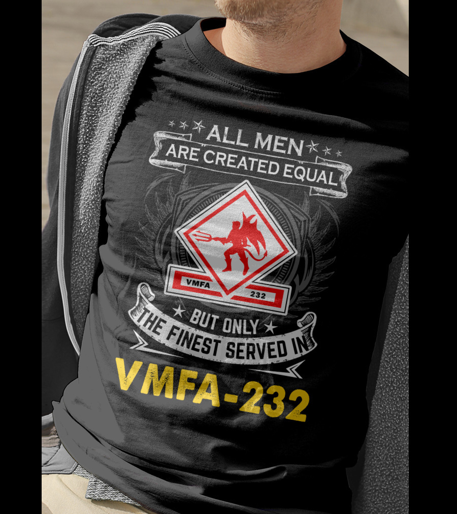 All Men Are Created Equal But Only The Finest Served In Vmfa-232 T-Shirt