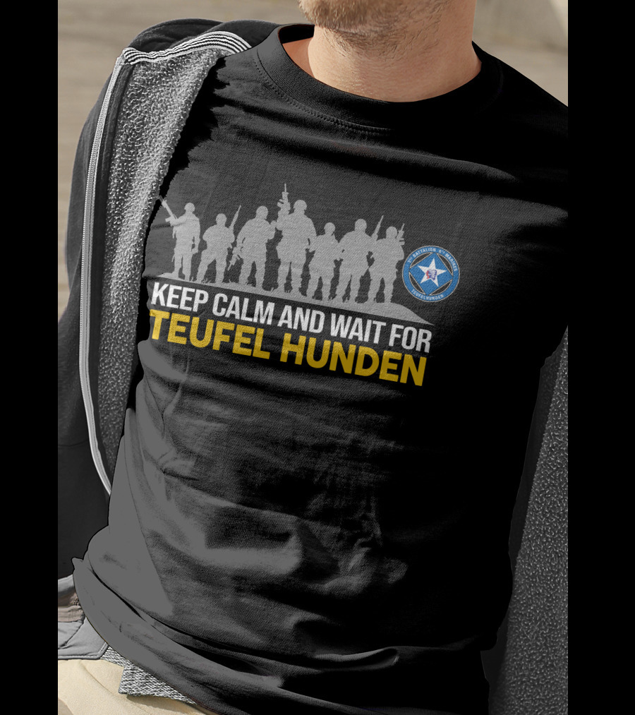 Keep Calm And Wait For Teufel Hunden 3Rd Battalion 6Th Marines T-Shirt