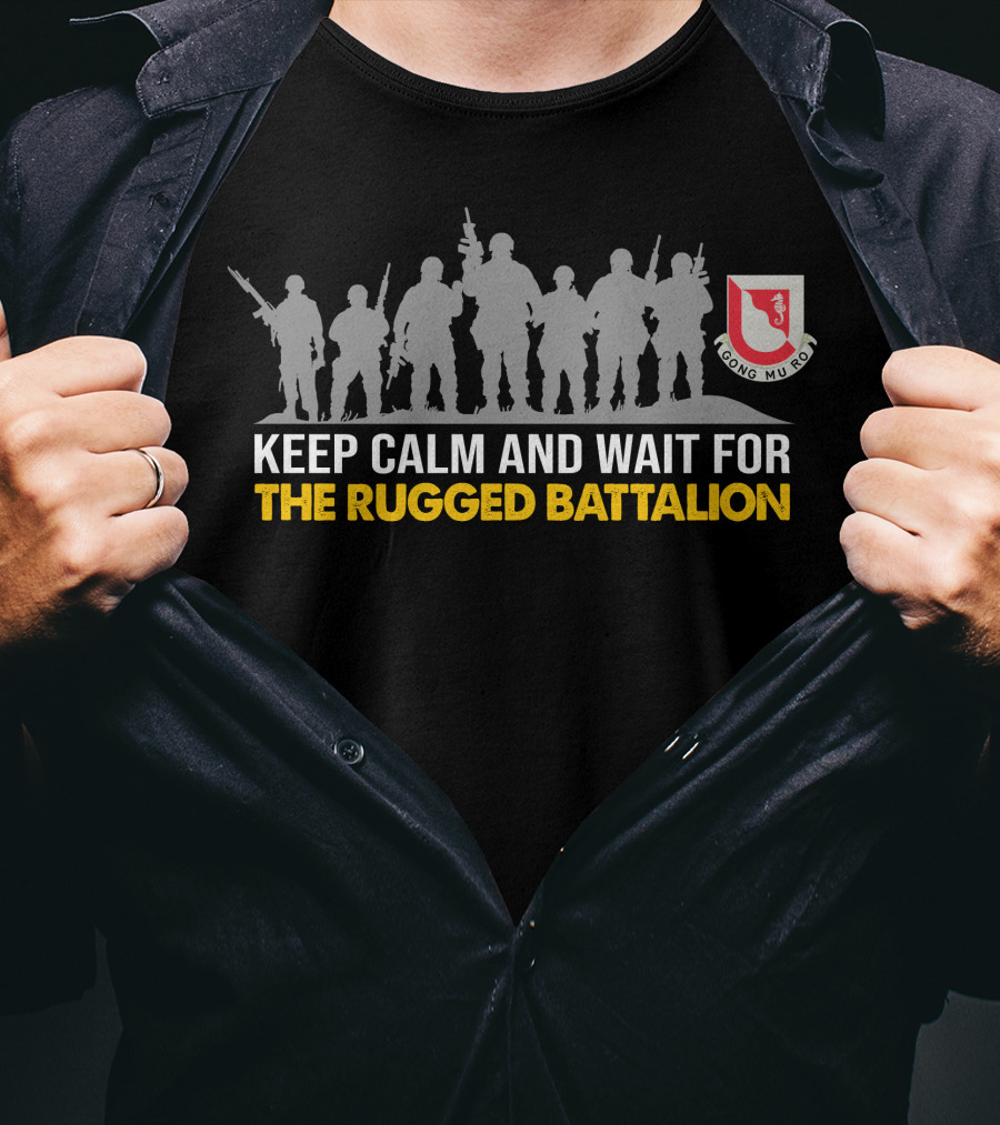 Keep Calm And Wait For The Rugged 14Th Engineer Battalion Gong Mu Ro T-Shirt
