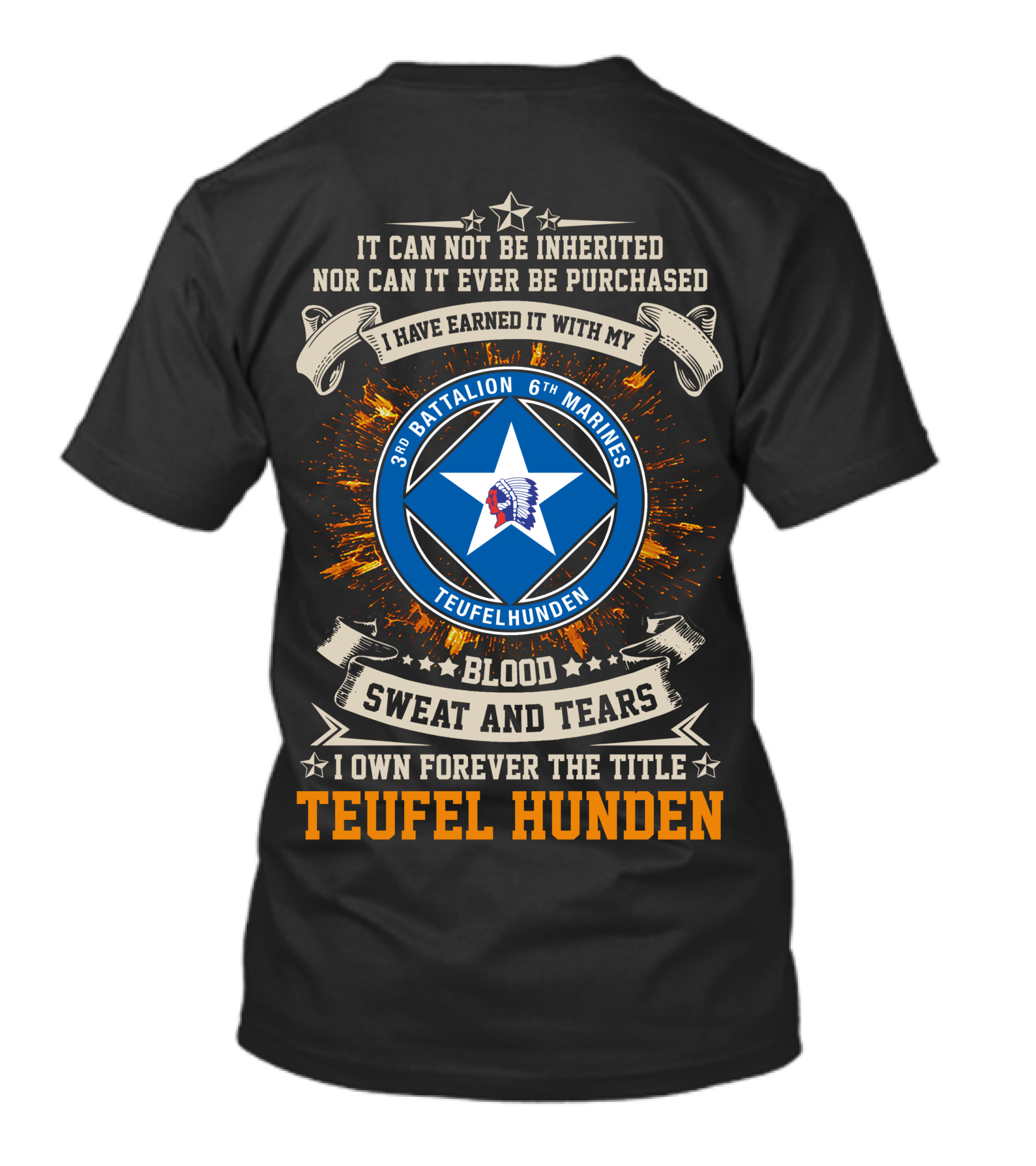 3rd Battalion 6th Marines Teufel Hunden Blood Sweat And Tears T-Shirt