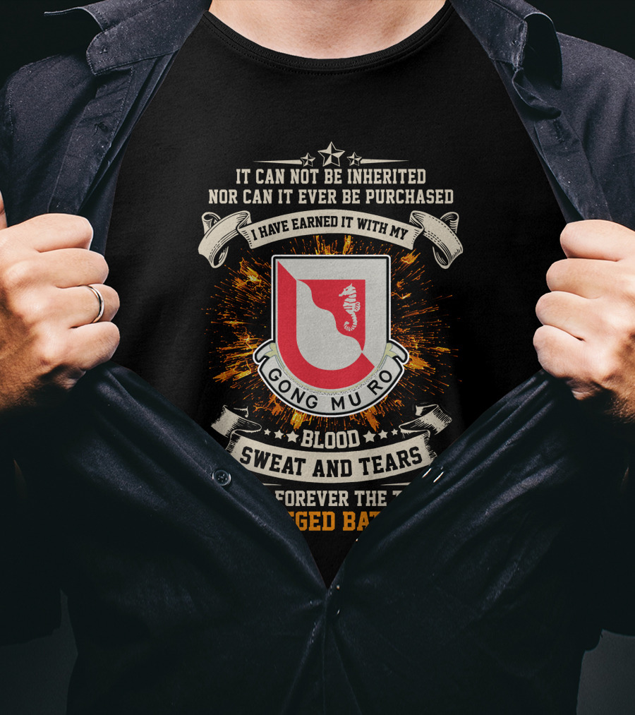 14Th Engineer Battalion Gong Mu Ro Blood Sweat And Tears I Own Forever The Title The Rugged Battalion Shield T-Shirt