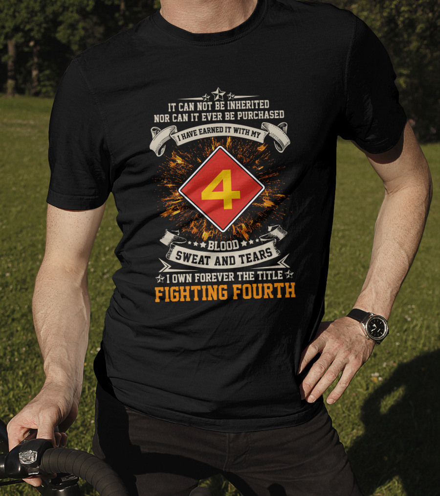 Fighting Fourth Blood Sweat And Tears Marine Division Earned Title T-Shirt