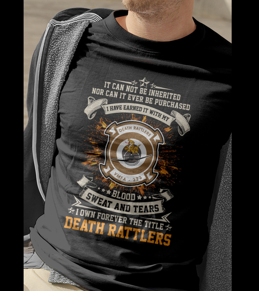Death Rattlers Vmfa-323 Blood Sweat And Tears Forever Earned Title T-Shirt
