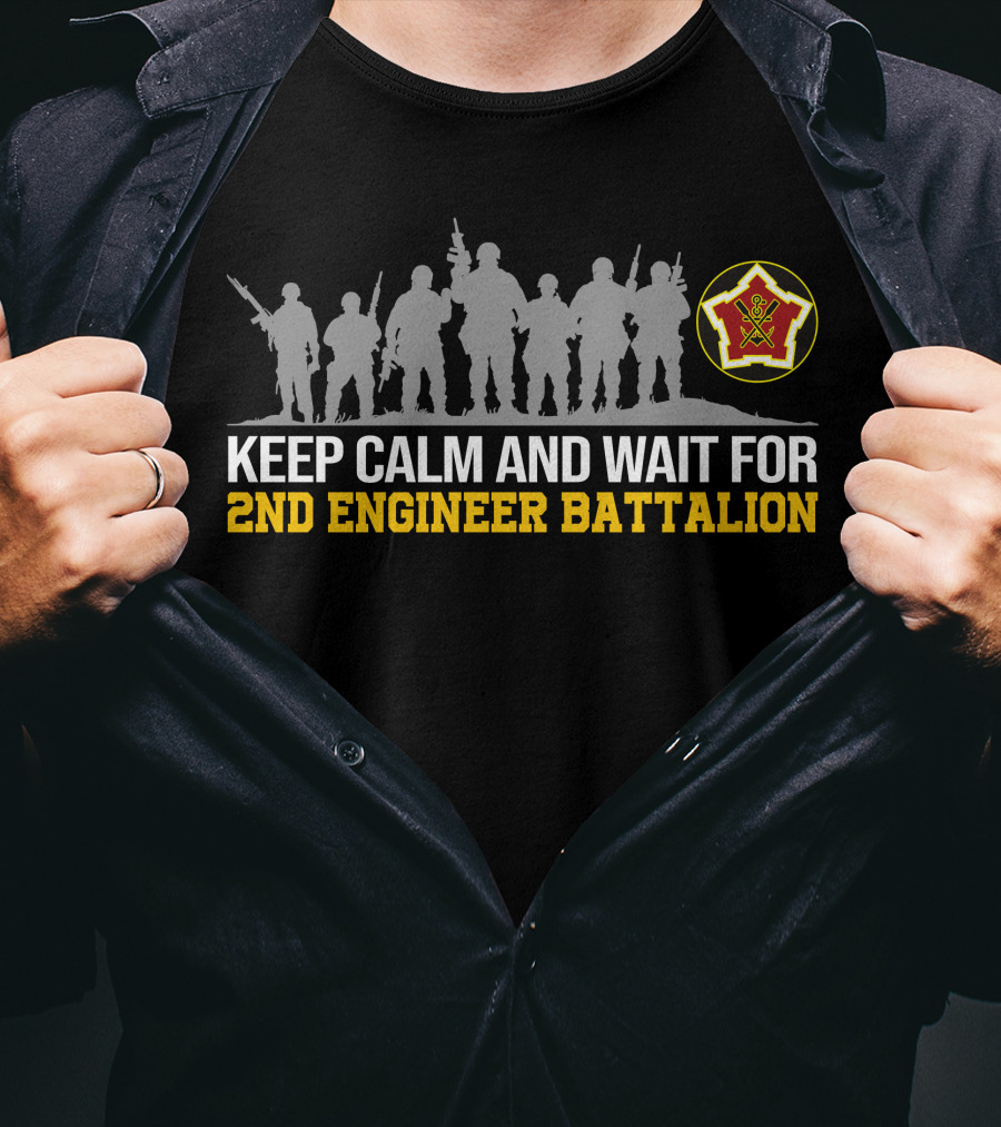 Keep Calm And Wait For 2nd Engineer Battalion Silhouettes With Emblem T-Shirt