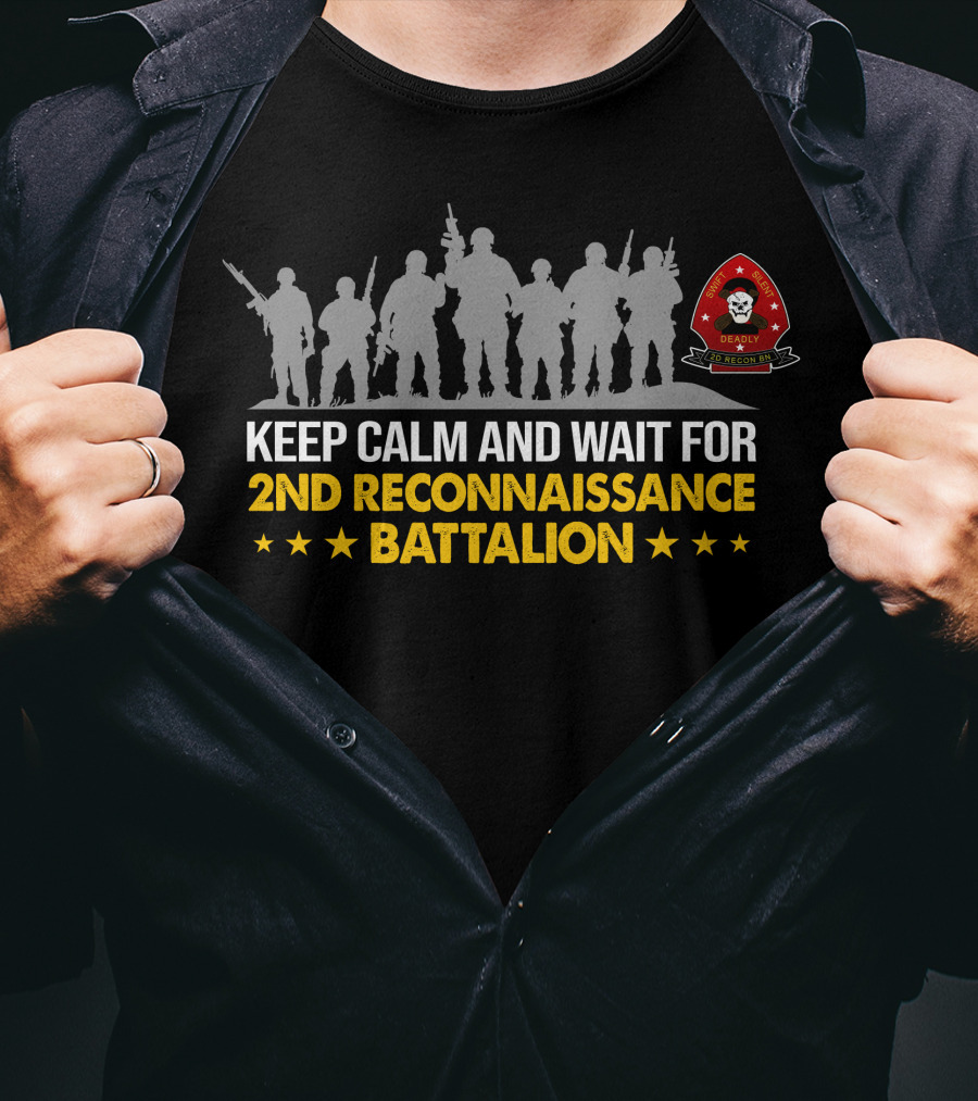 Keep Calm And Wait For 2Nd Reconnaissance Battalion Troop Silhouettes With Skull Badge T-Shirt