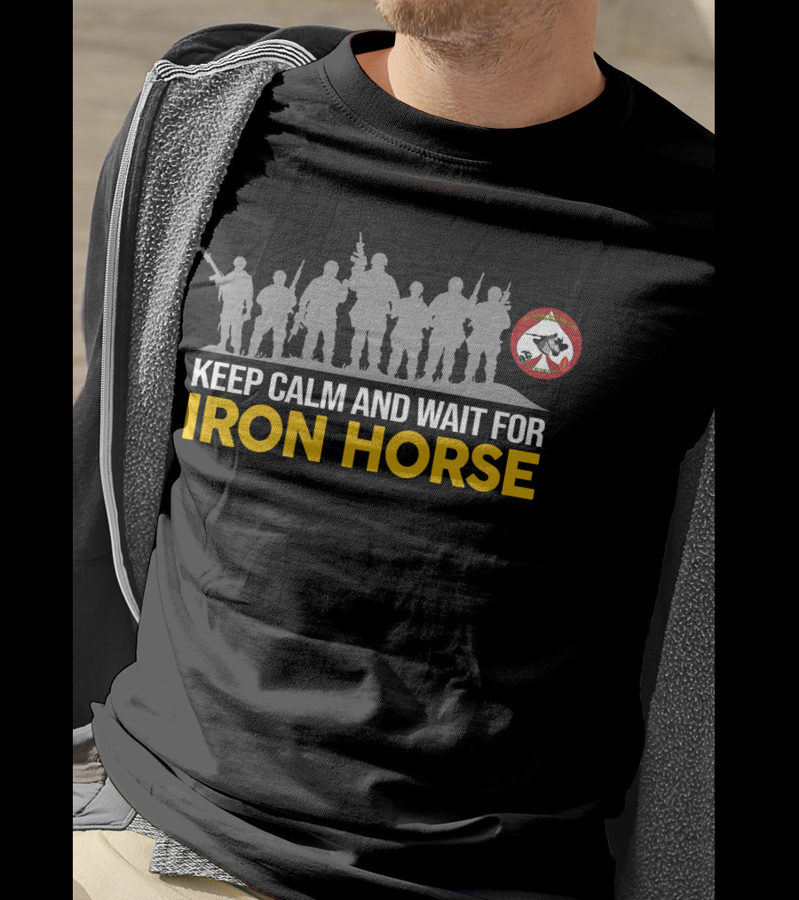 2nd Tank Battalion Keep Calm And Wait For Iron Horse T-Shirt
