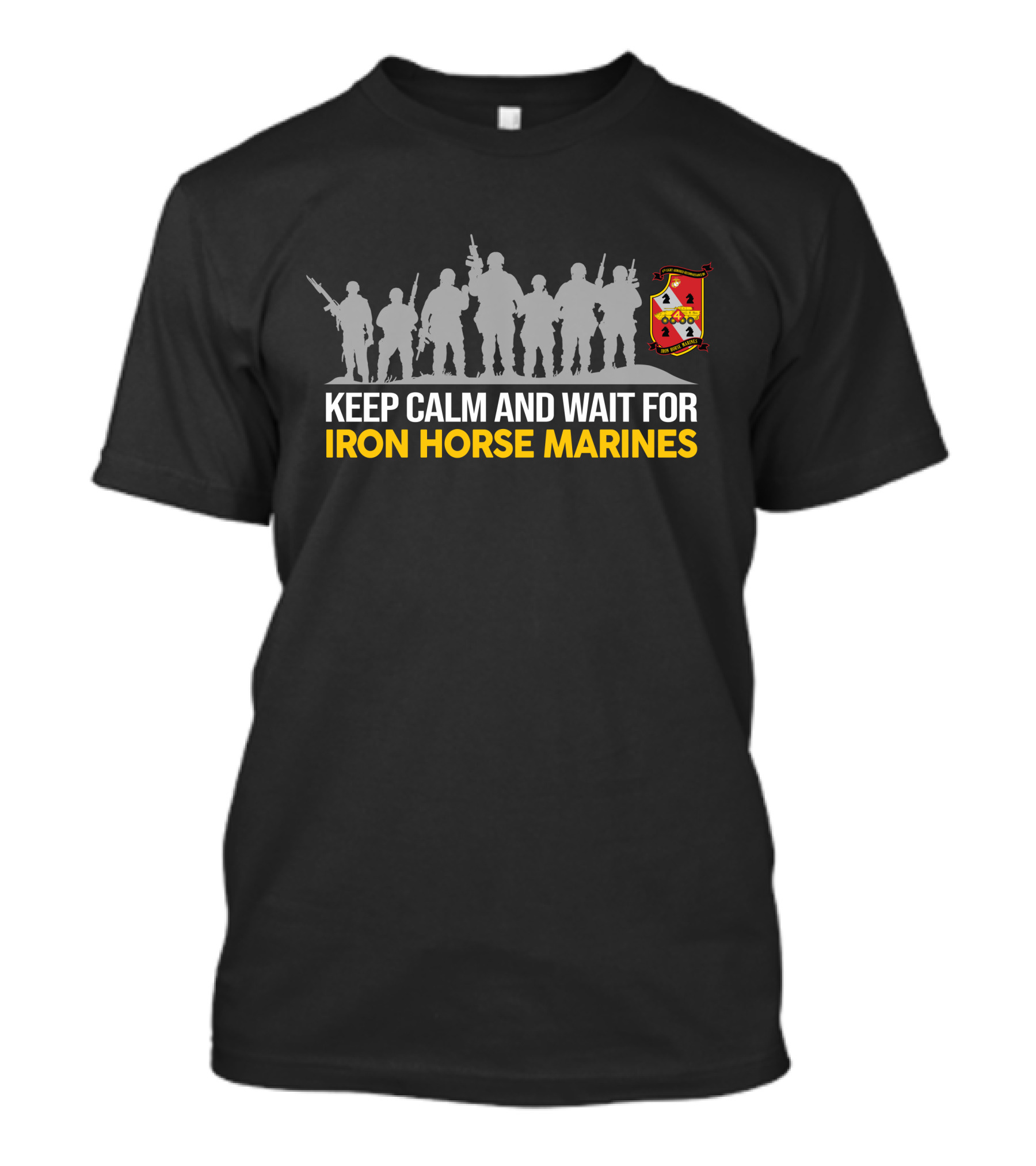 Keep Calm And Wait For Iron Horse Marines 4Th Light Armored Reconnaissance Battalion Silhouette Troops Shield T-Shirt